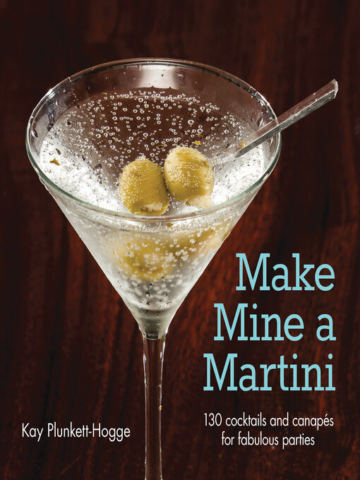 Title details for Make Mine a Martini by Kay Plunkett-Hogge - Available